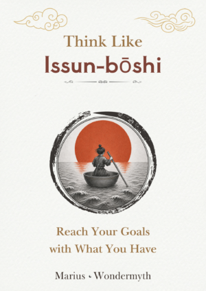 Think Like Issun-bōshi – Mythic Guide to Resourcefulness
